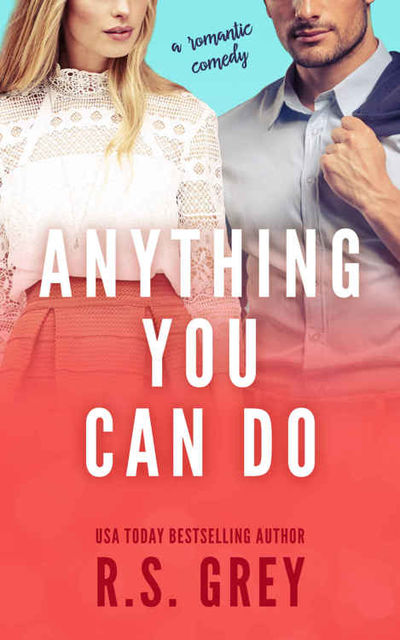 Anything You Can Do, R.S. Grey
