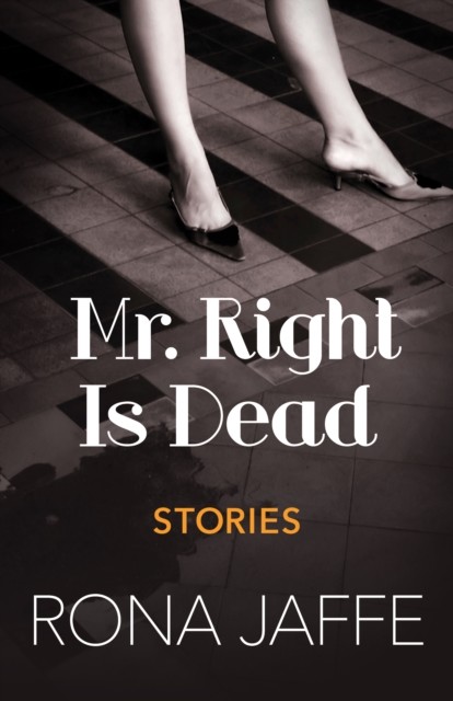 Mr. Right Is Dead, Rona Jaffe