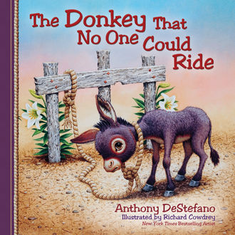 The Donkey That No One Could Ride, Anthony DeStefano
