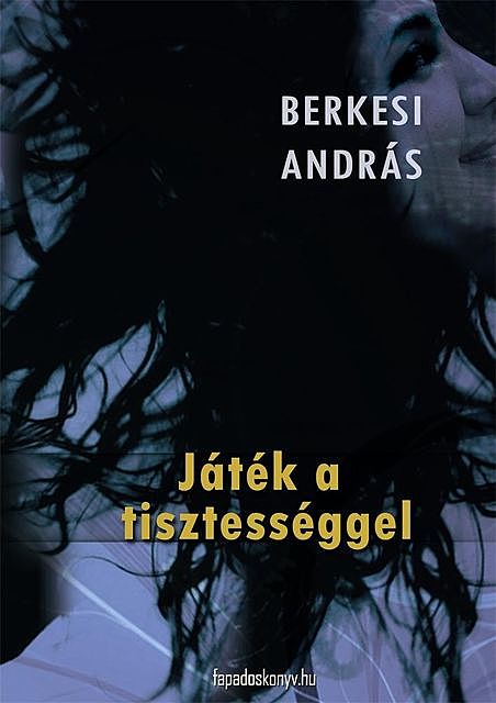 Játék a tisztességgel, Berkesi András