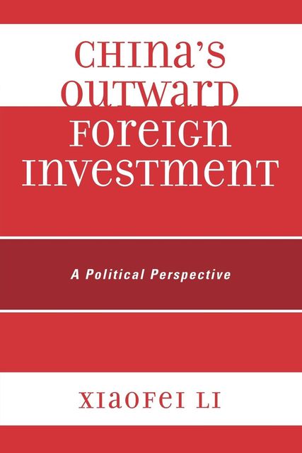 China's Outward Foreign Investment, Xiaofei Li