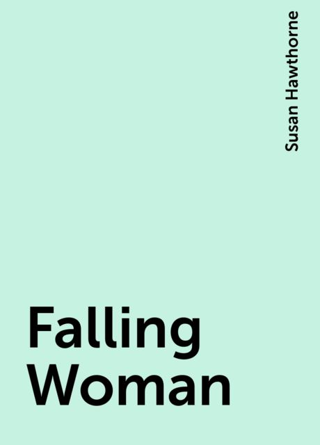 Falling Woman, Susan Hawthorne