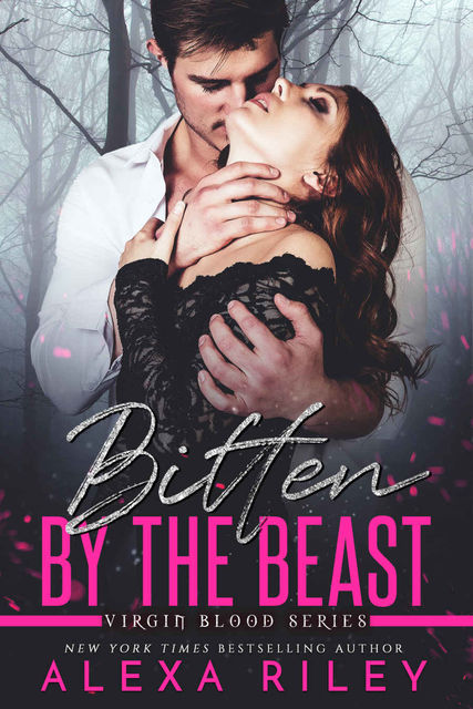 Bitten By The Beast: Virgin Blood Series, Alexa Riley