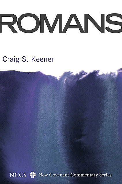 Romans, Craig S. Keener