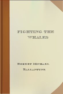 Fighting the Whales, Robert Michael Ballantyne