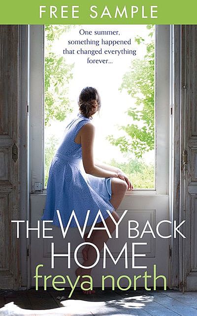 The Way Back Home: free sampler, Freya North