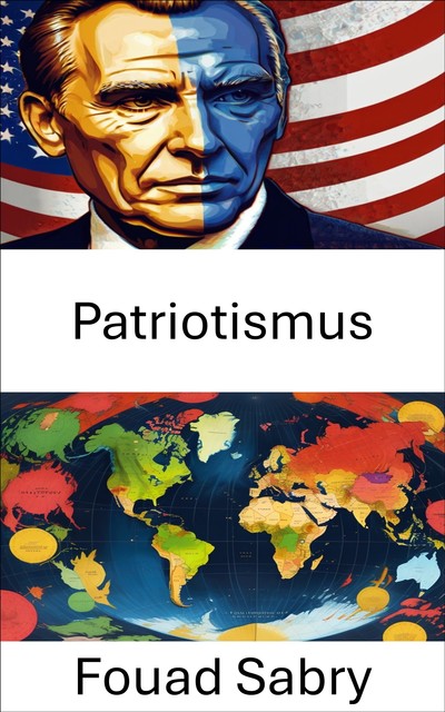 Patriotismus, Fouad Sabry