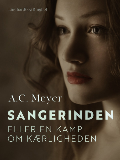 Sangerinden eller en kamp om kærligheden, A.C. Meyer