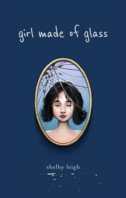 Girl Made of Glass, Shelby Leigh