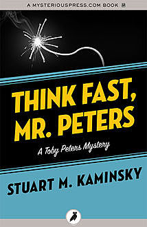 Think Fast, Mr. Peters, Stuart Kaminsky