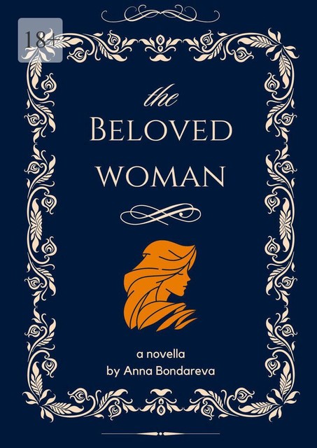 The Beloved Woman. Novella, Anna Bondareva