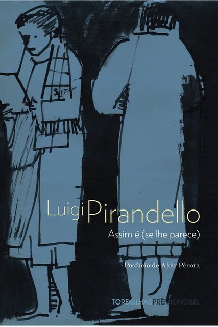 Assim é (se lhe Parece), Luigi Pirandello