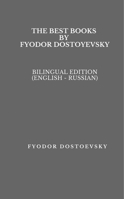 The Best Books by Fyodor Dostoyevsky, Fyodor Dostoevsky