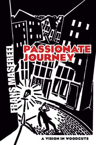 Passionate Journey, Frans Masereel