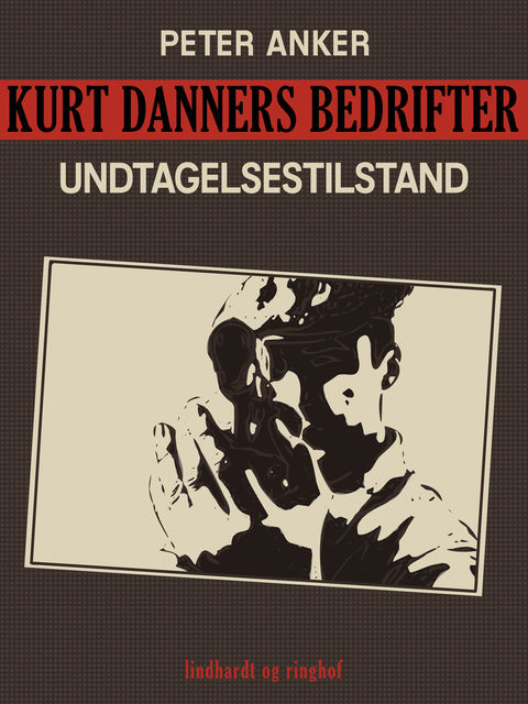Kurt Danners bedrifter: Undtagelsestilstand, Peter Anker