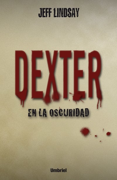 Dexter en la oscuridad, Jeff Lindsay