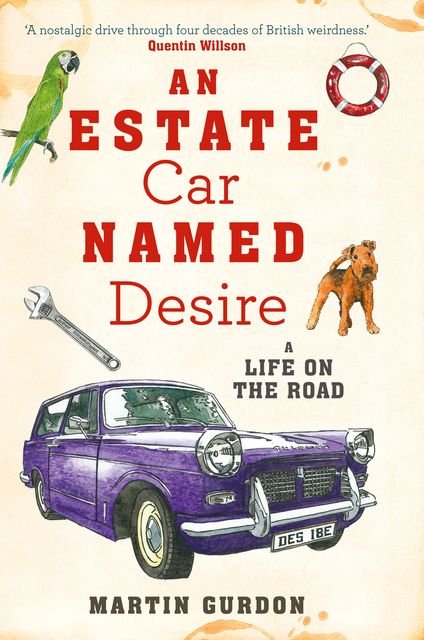 An Estate Car Named Desire, Martin Gurdon