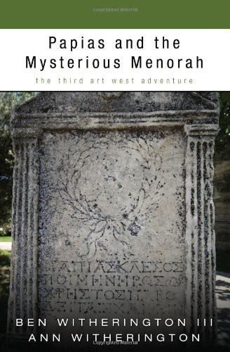 Papias and the Mysterious Menorah, Ben Witherington, Ann Witherington