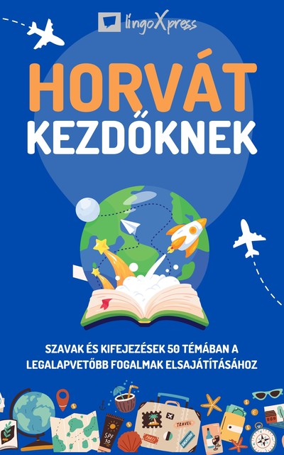 Horvát kezdőknek, lingoXpress