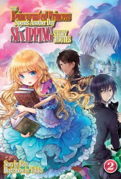 The Reincarnated Princess Spends Another Day Skipping Story Routes: Volume 2, Bisu