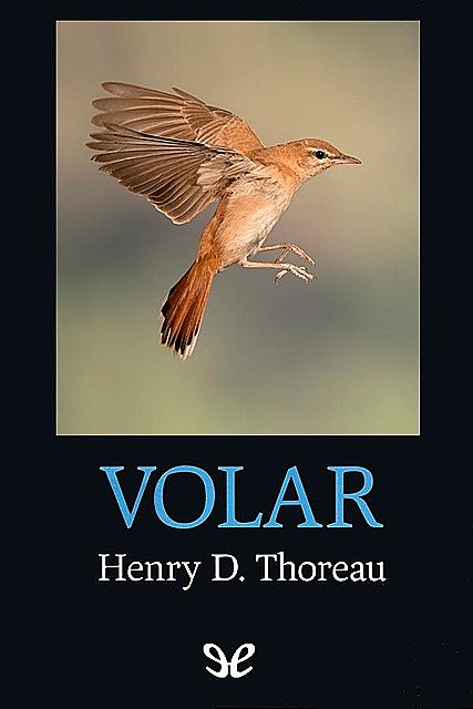 Volar, Henry David Thoreau