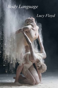 Body Language, Lucy Floyd