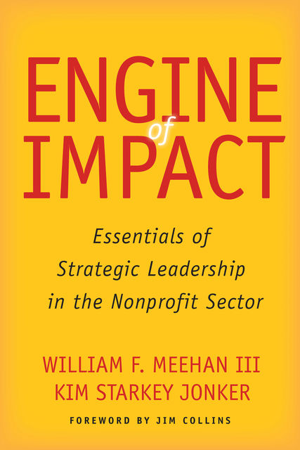 Engine of Impact, Kim Starkey Jonker, William F. Meehan III