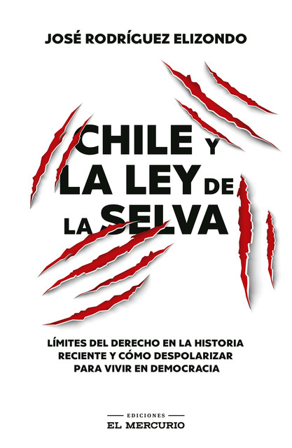 Chile y la ley de la selva, José Rodríguez Elizondo