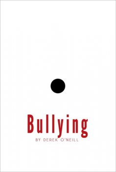 Bullying, Derek O'Neill