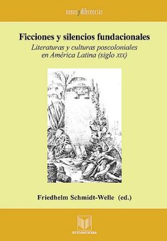 Ficciones y silencios fundacionales, Friedhelm Schmidt-Welle