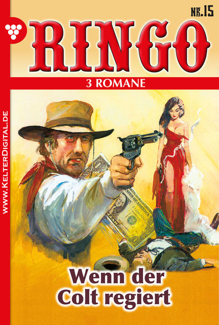 Ringo 3 Romane Nr. 15 – Western, Ringo