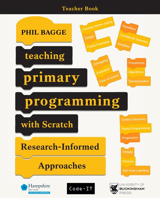 Teaching Primary Programming with Scratch Teacher Book, Phil Bagge