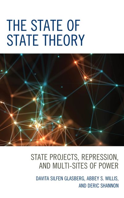The State of State Theory, Davita Silfen Glasberg, Deric Shannon, Abbey S. Willis