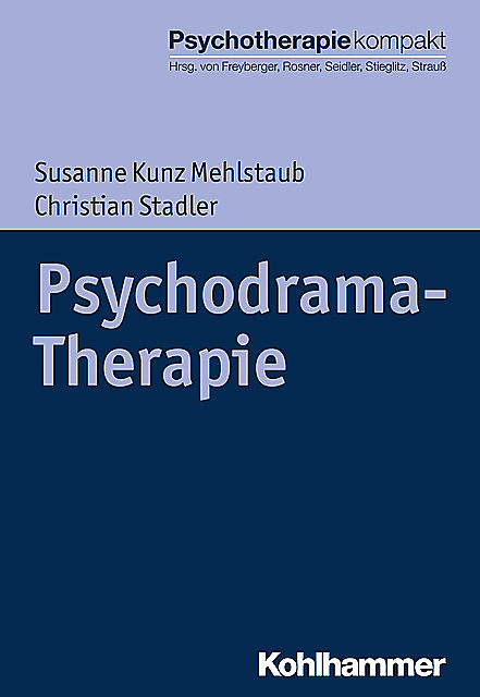 Psychodrama-Therapie, Christian Stadler, Susanne Kunz Mehlstaub