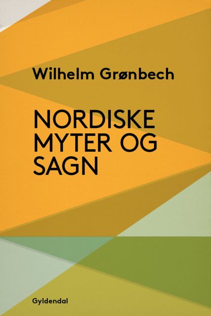 Nordiske myter og sagn, Vilhelm Grønbech