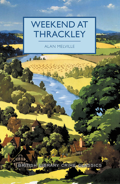 Weekend at Thrackley, Alan Melville