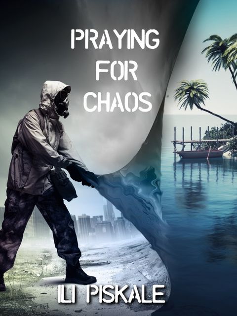 Praying for Chaos, Ili Piskale