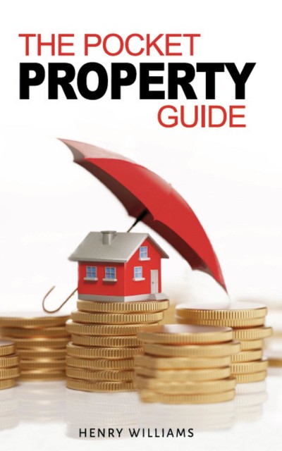The Pocket Property Guide, Henry Williams