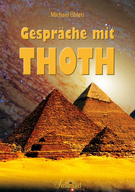 Gespräche mit Thoth, Michael Übleis