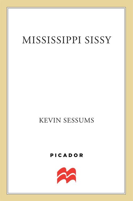 Mississippi Sissy, Kevin Sessums