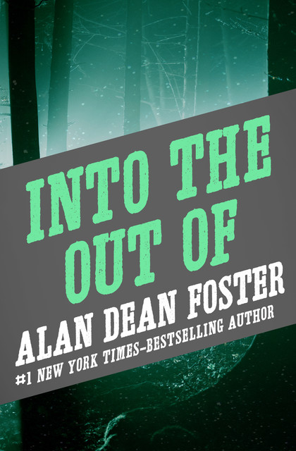 Into the Out Of, Alan Dean Foster