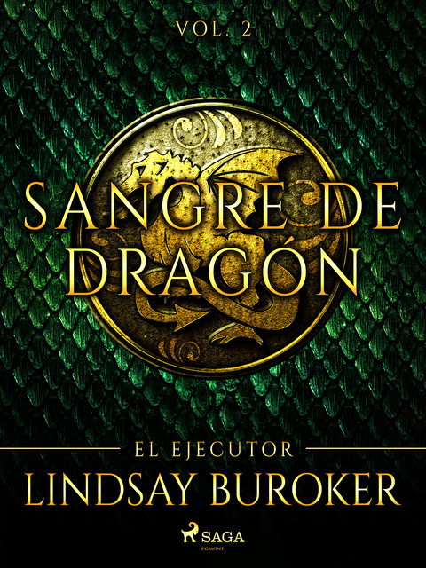 El Ejecutor – Sangre de dragón, vol. 2, Lindsay Buroker