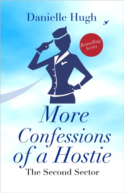 More Confessions of a Hostie, Danielle Hugh