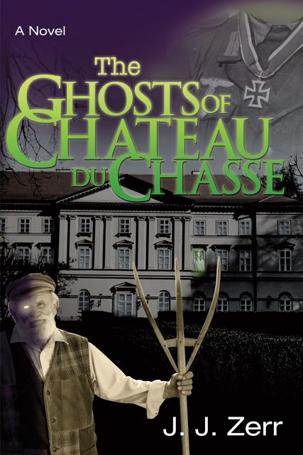 The Ghosts of Chateau du Chasse, J.J. Zerr