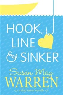 Hook, Line & Sinker, Susan Warren