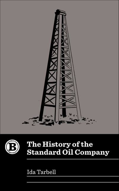 The History of the Standard Oil Company, Ida Tarbell