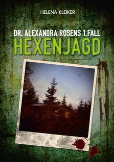 Dr. Alexandra Rosens 1. Fall, Helena Kleiker