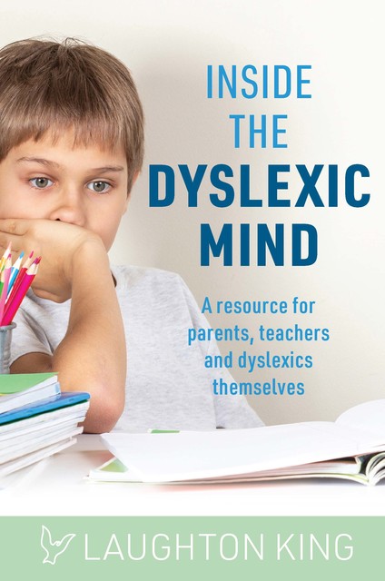 Inside the Dyslexic Mind, Laughton King