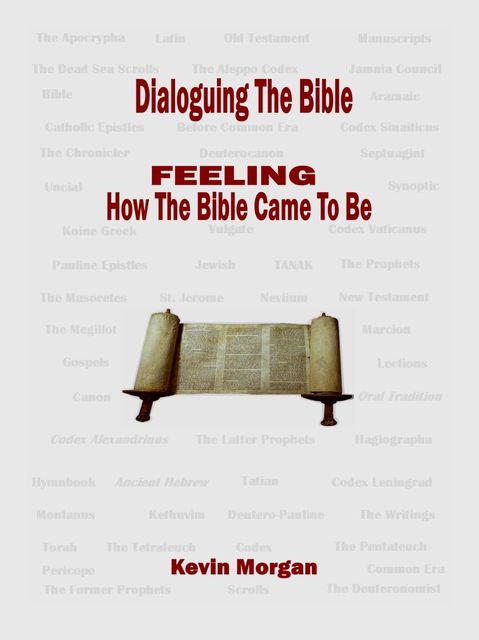 Dialoguing The Bible, Kevin Morgan