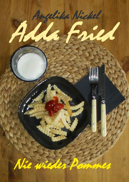 Adda Fried, Angelika Nickel